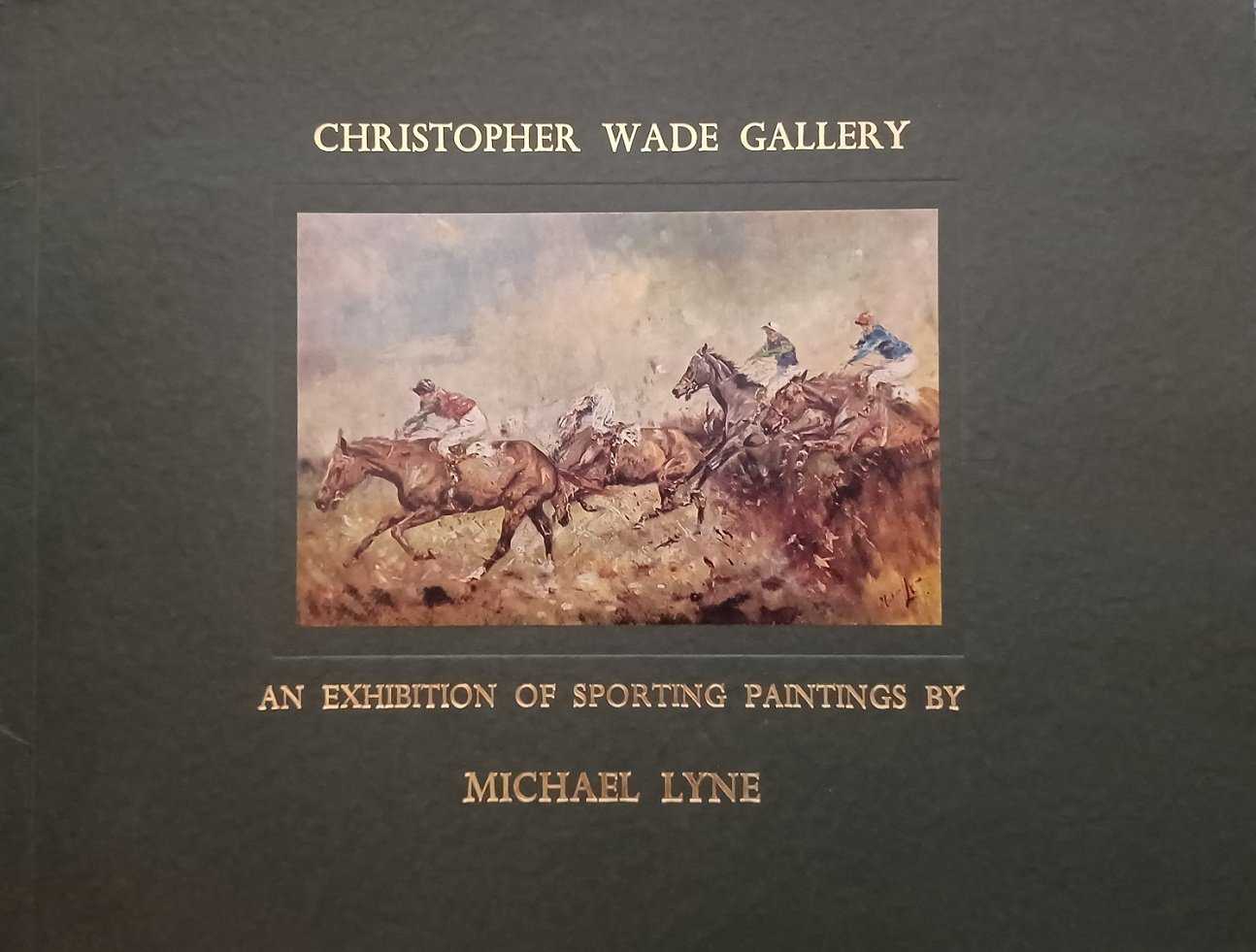 Fourth Exhibition of Sporting Paintings by Michael Lyne. (Mit Widmung …