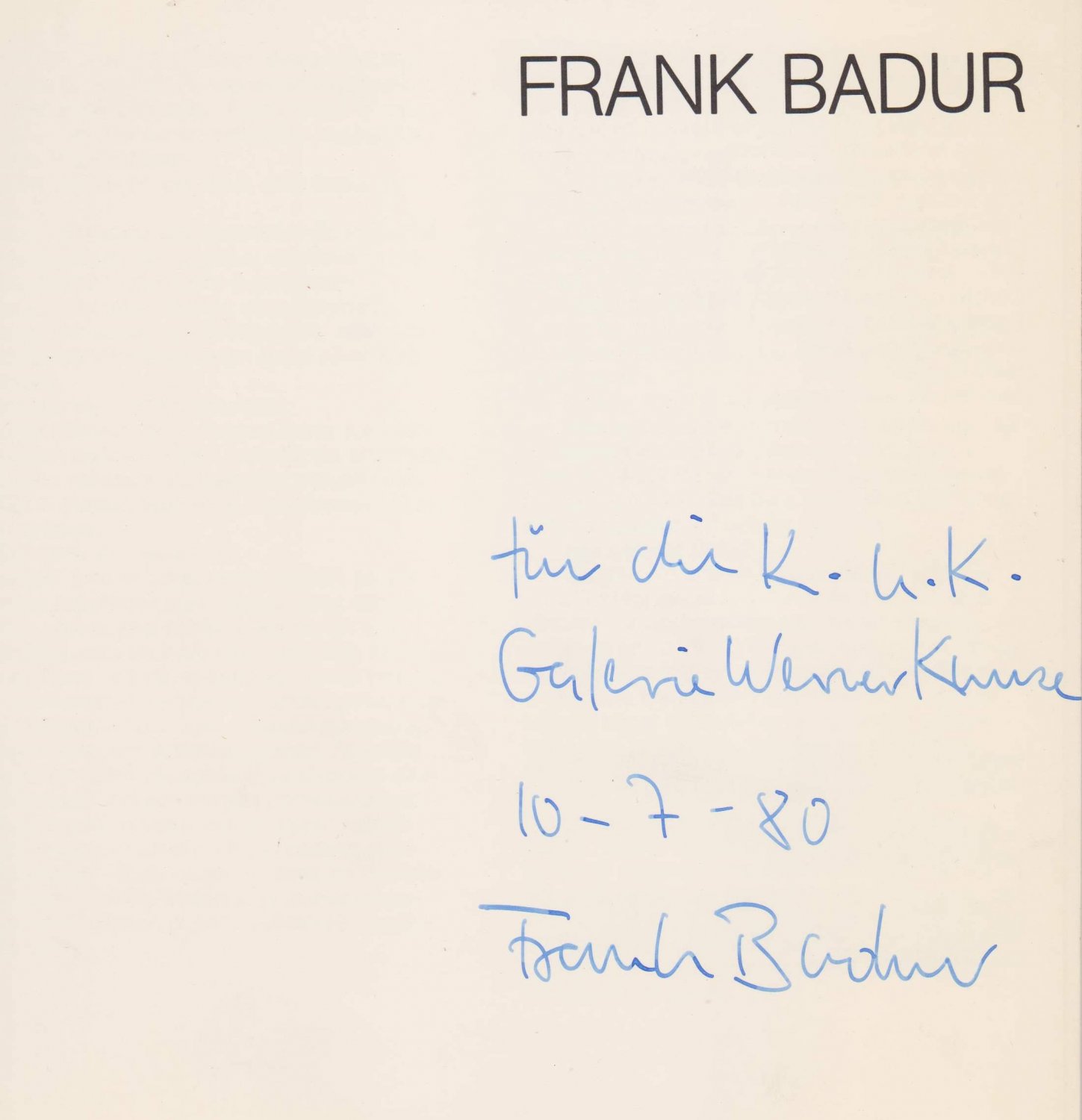 Frank Badur. (Widmungsexemplar / dedication copy).