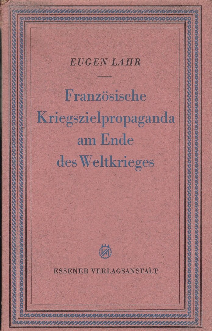 Französische Kriegszielpropaganda am Ende des Weltkriegs.