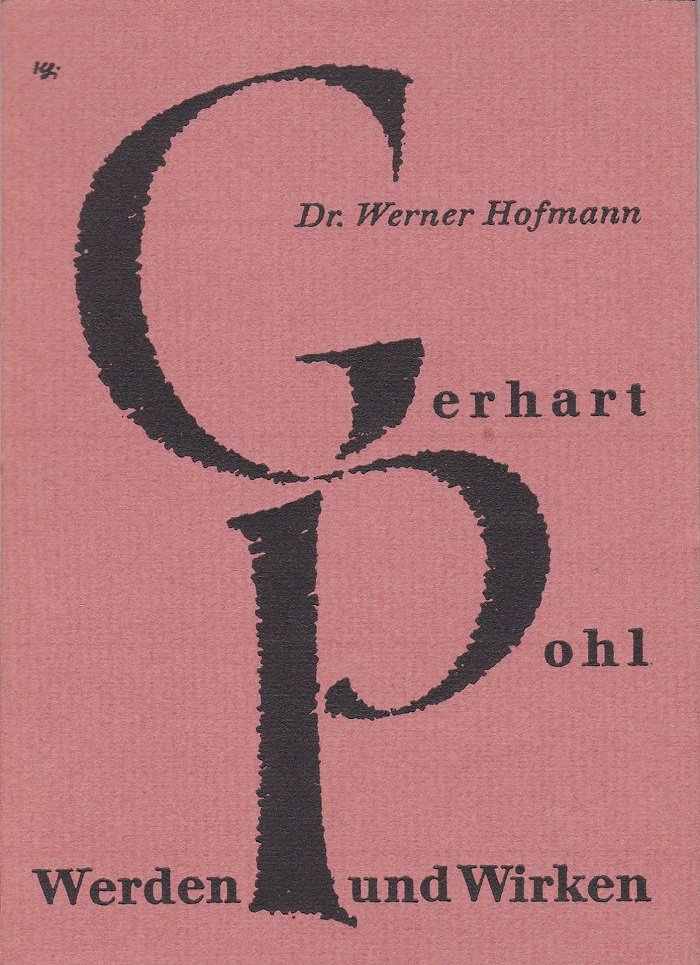 Gerhart Pohl. Werden und Wirken. (Mit Widmung von Pohl!)