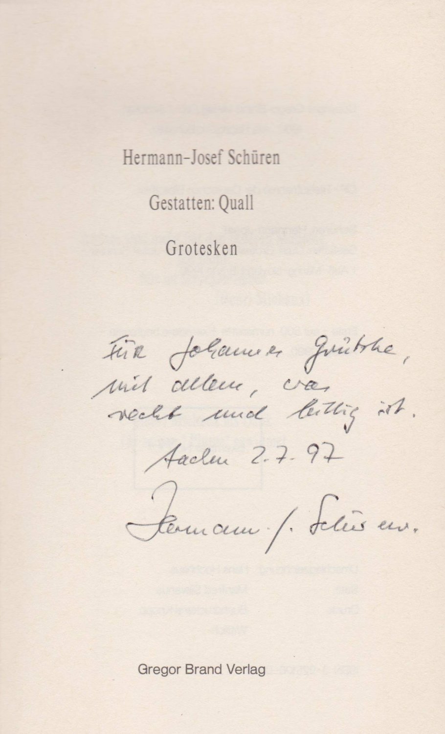 Gestatten: Quall. Grotesken. (Mit Widmung und beiliegendem Brief des Autors!).