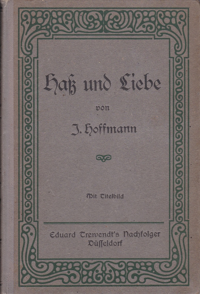 Haß und Liebe.