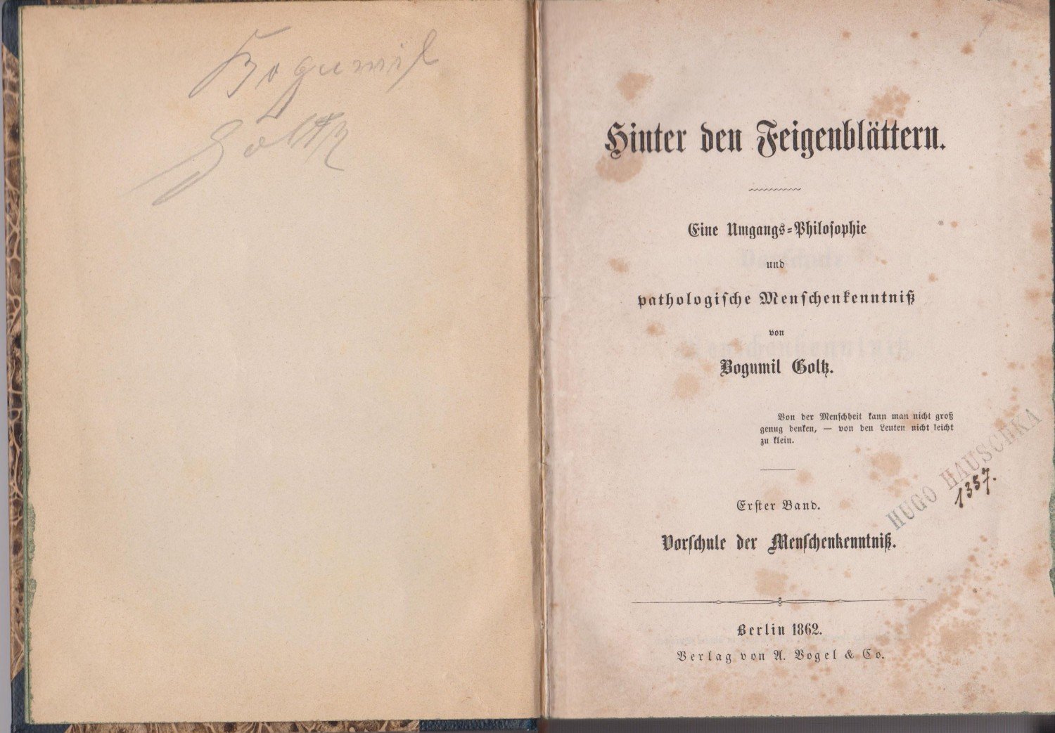 Hinter den Feigenblättern. Eine Umgangs-Philosophie und pathologische Menschenkenntniß. (Signiert!) Band …