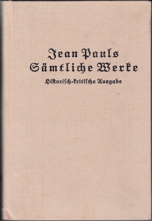Jean Pauls Sämtliche Werke, Erste Abteilung: Zu Lebzeiten des Dichters …