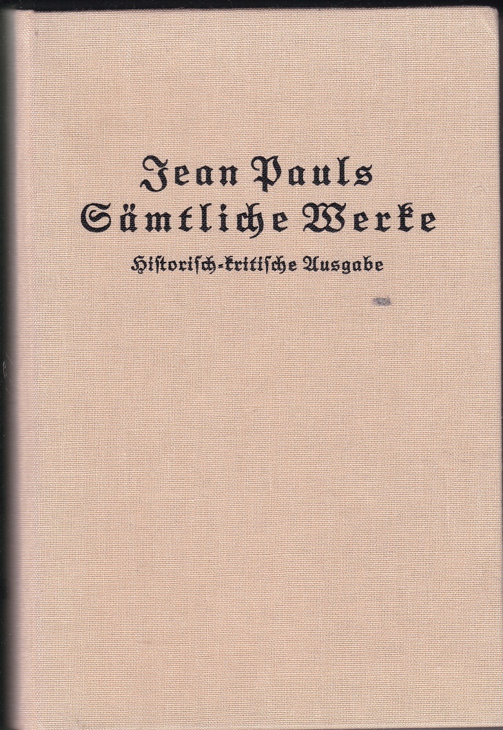 Jean Pauls Sämtliche Werke, Erste Abteilung: Zu Lebzeiten des Dichters …