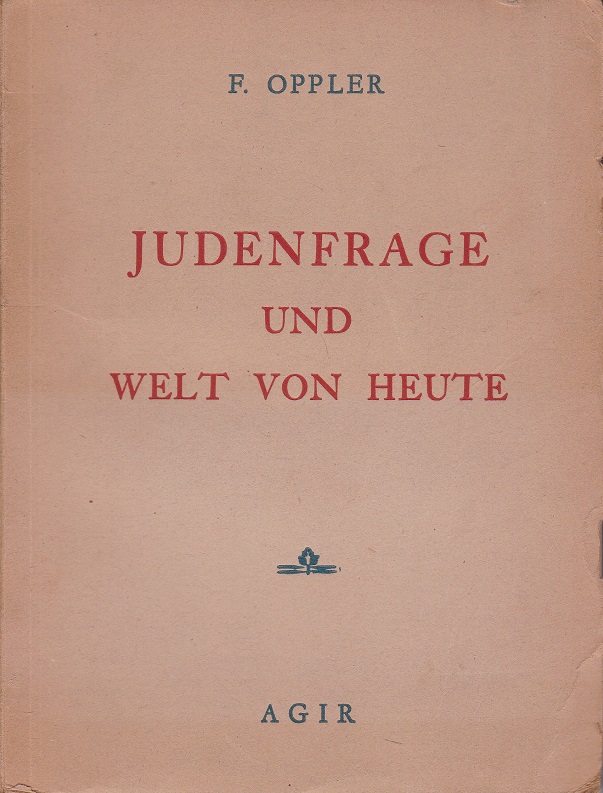 Judenfrage und Welt von Heute. (Mit Widmung und beiliegendem Autograph!).