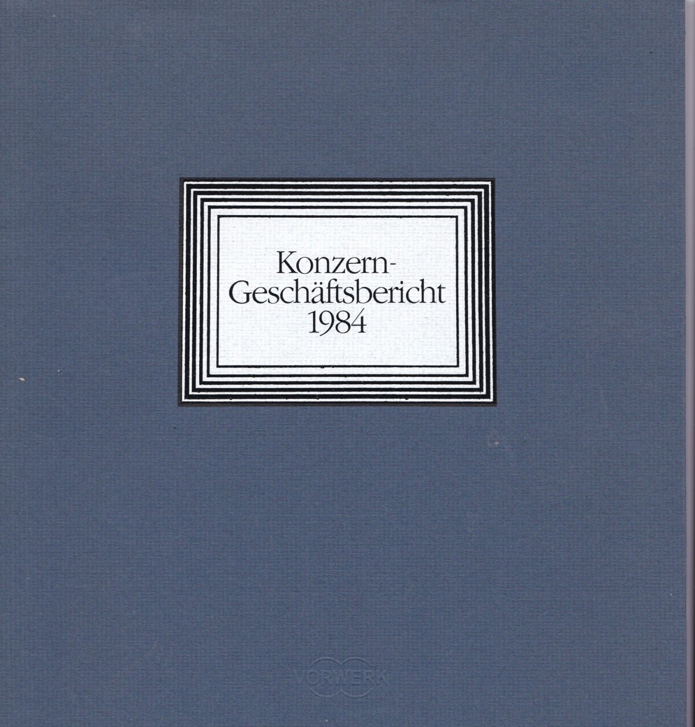 Konzern-Geschäftsbericht 1984.