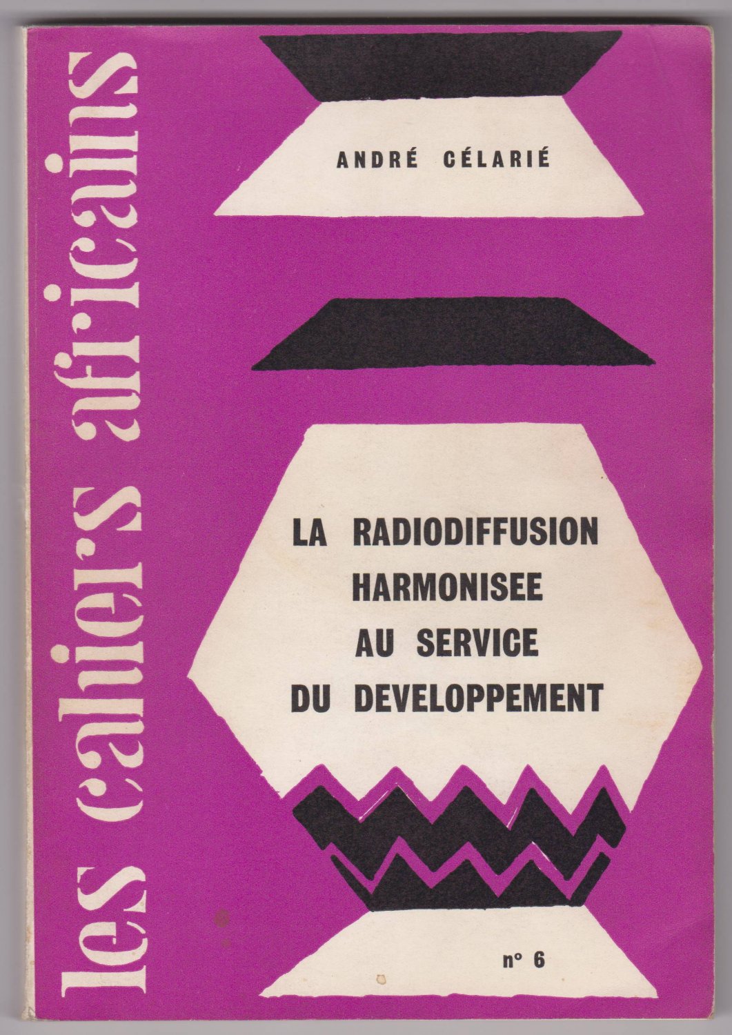 La radiodiffusion harmonisée au service du developpement.