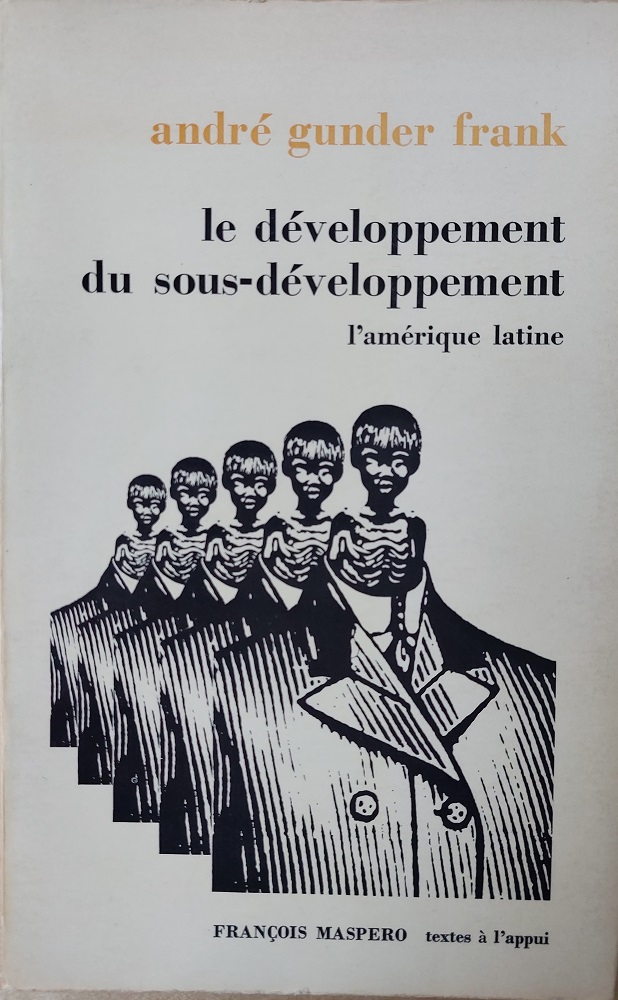 le développement du sous-développement: l'amérique latine.