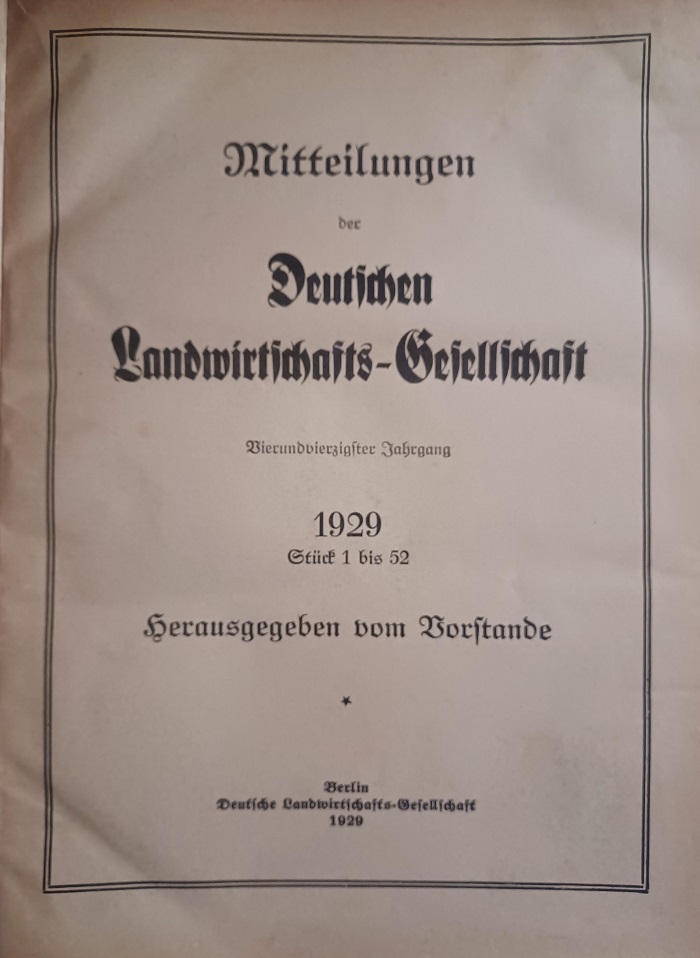 Mitteilungen der Deutschen Landwirtschafts-Gesellschaft. 1929. 44. Jahrgang. Stück 1-52.