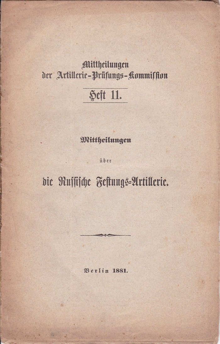 Mittheilungen über die Russische Festungs-Artillerie.