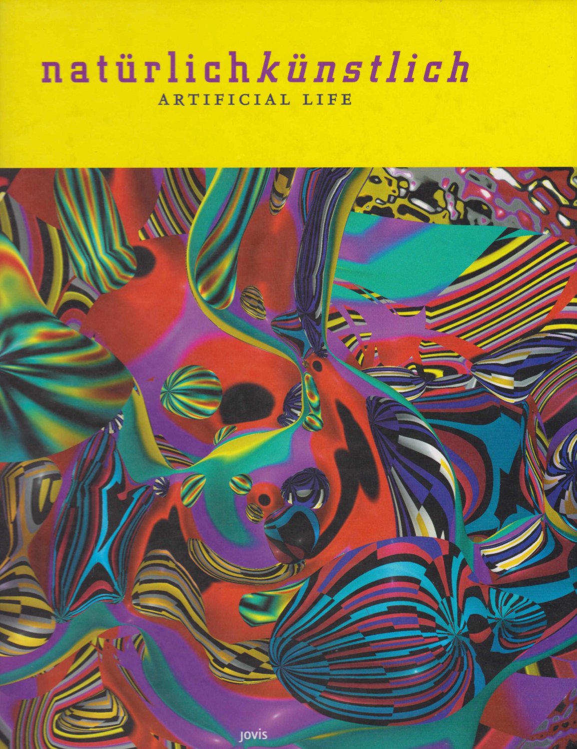 natürlich künstlich. Artificial Life. (Deutsch-English).