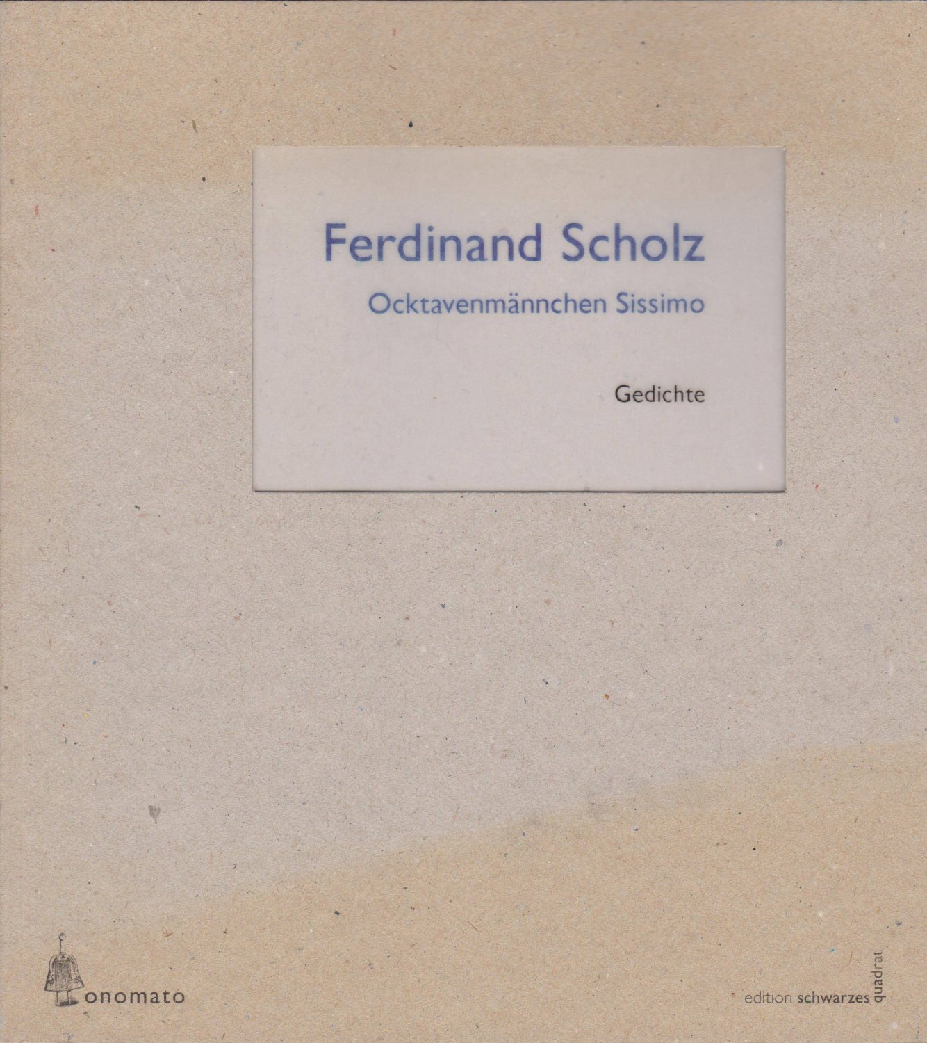 Ocktavenmännchen Sissimo. Gedichte. Mit CD. (Widmung des Autors!)
