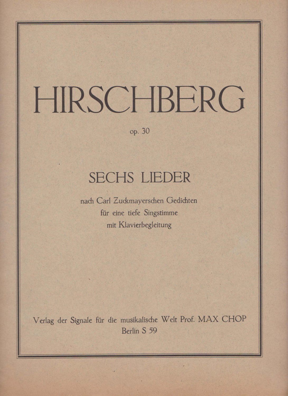 Op. 30. Sechs Lieder nach Carl Zuckmayerschen Gedichten für eine …