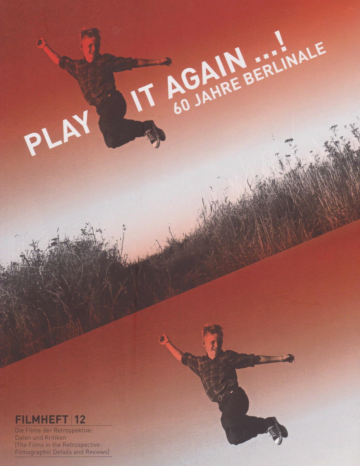 Play it again .! 60 Jahre Berlinale.