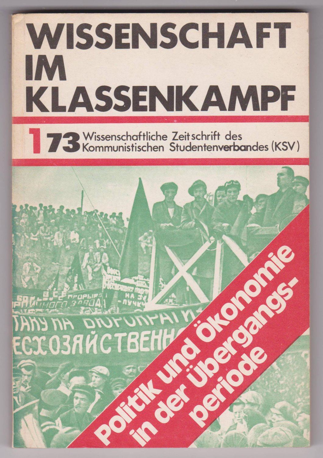 Politik und Ökonomie in der Übergangsperiode.