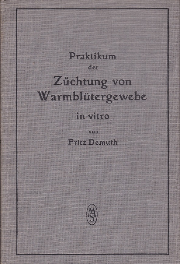 Praktikum der Züchtung von Warmblütergewebe in vitro.