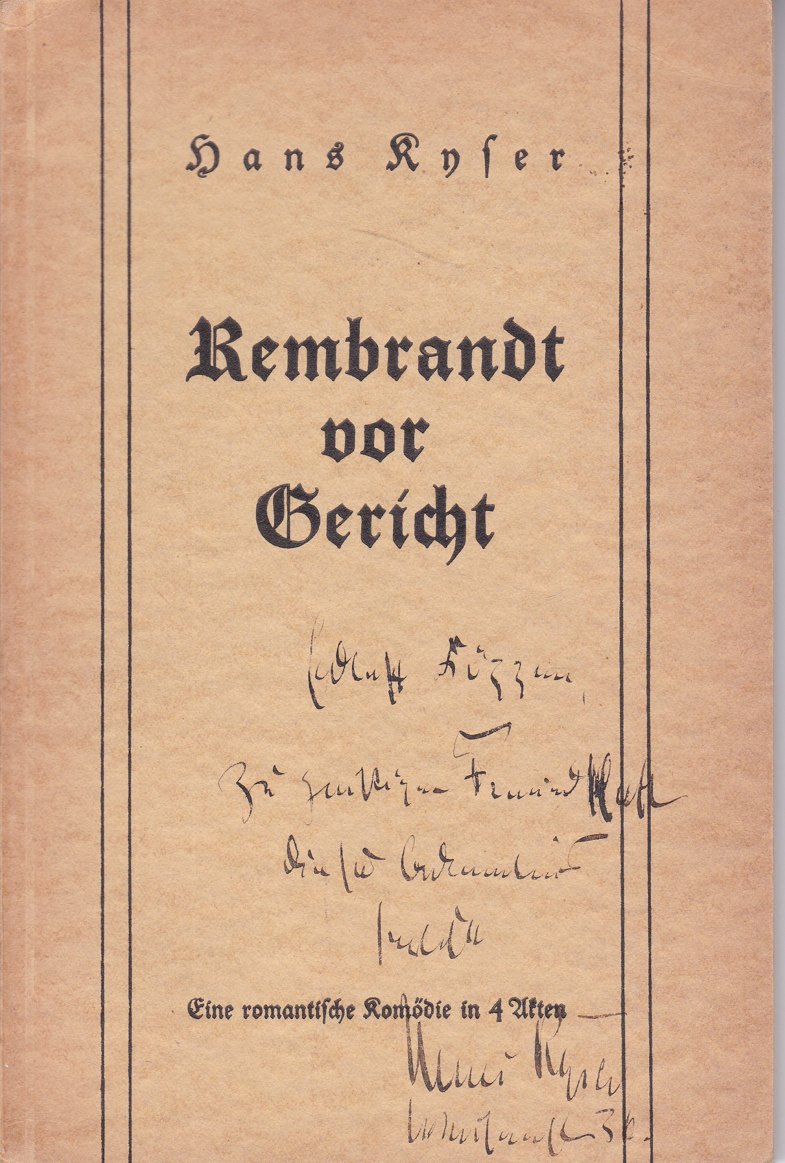 Rembrandt vor Gericht. Eine romantische Komödie in 4 Akten. (Widmung …