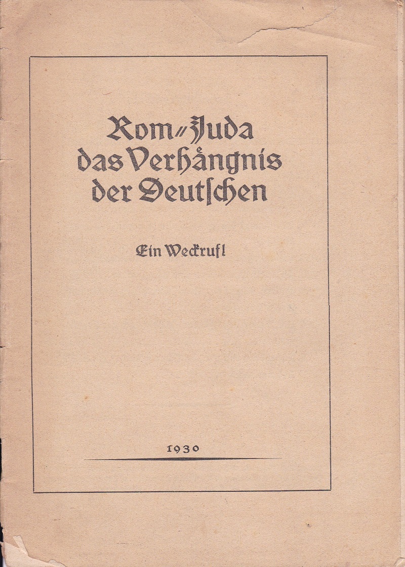 Rom-Juda, das Verhängnis der Deutschen.