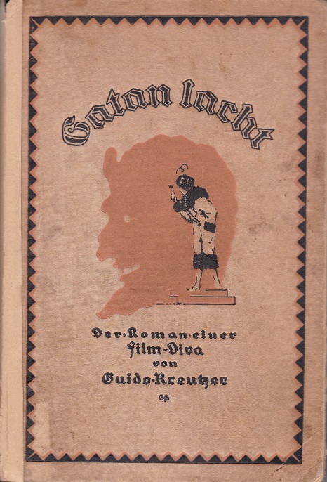Satan lacht. Der Roman einer Film-Diva.