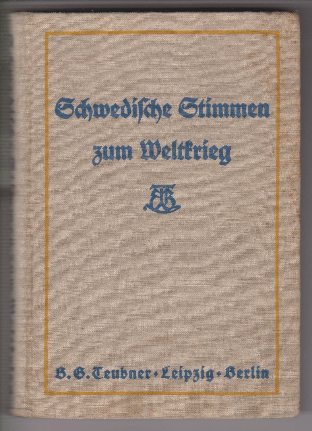 Schwedische Stimmen zum Weltkrieg.