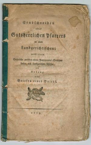 Sendschreiben eines Gutsherrlichen Pfarrers an einen Landgerichtischen;