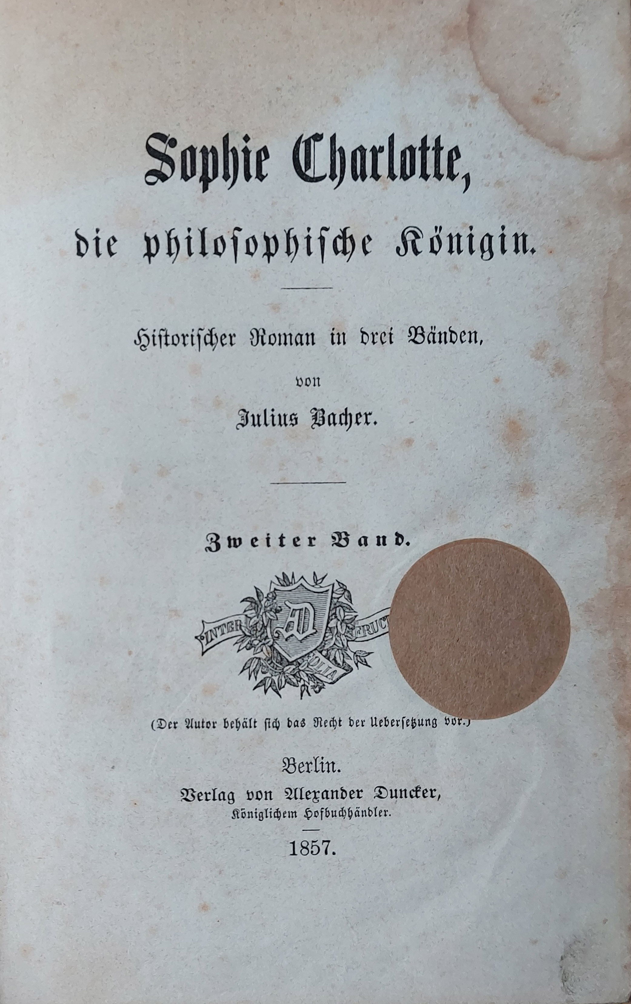 Sophie Charlotte, die philosophische Königin. Zweiter Band.