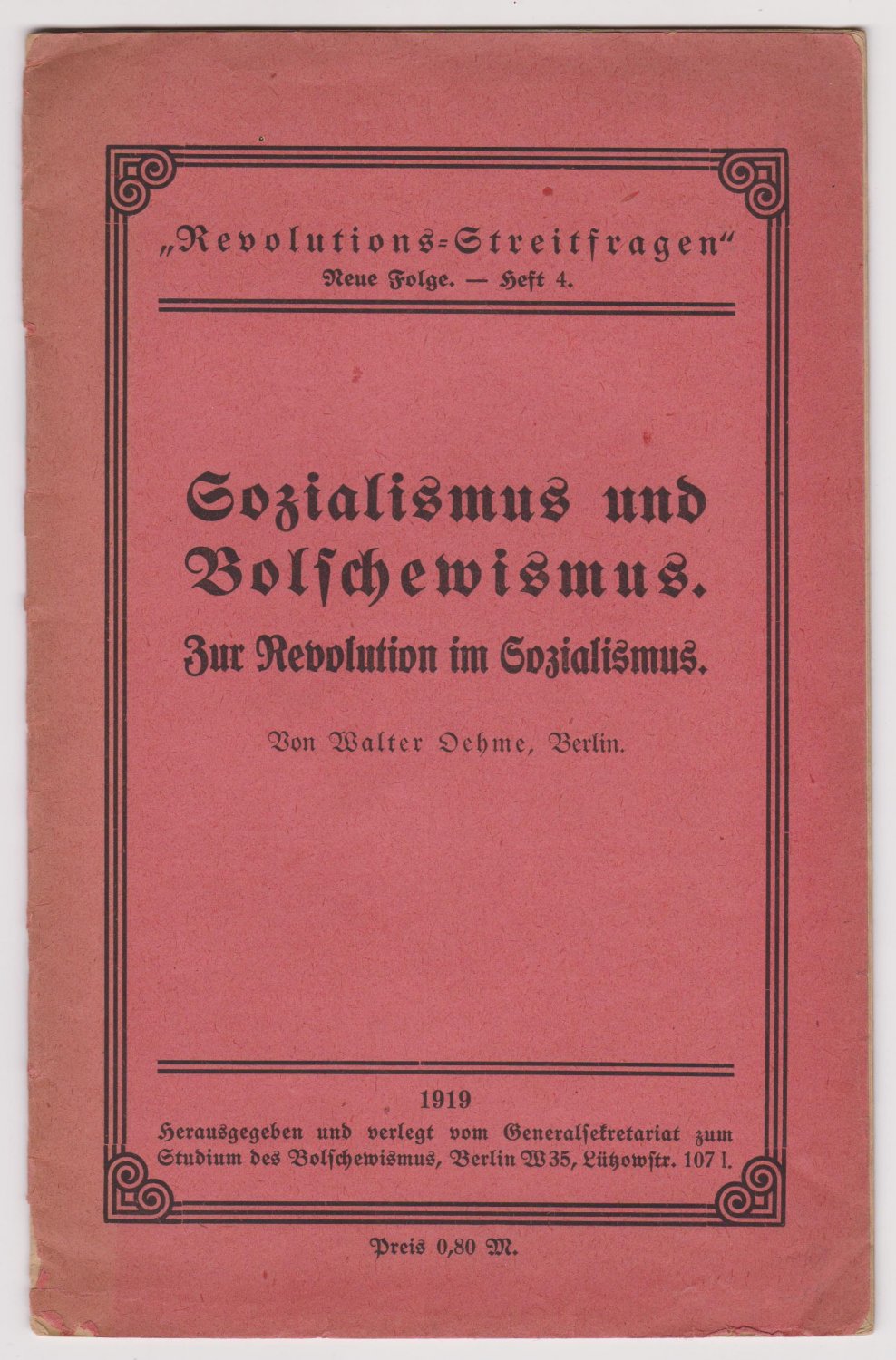 Sozialismus und Bolschewismus. Zur Revolution im Sozialismus.