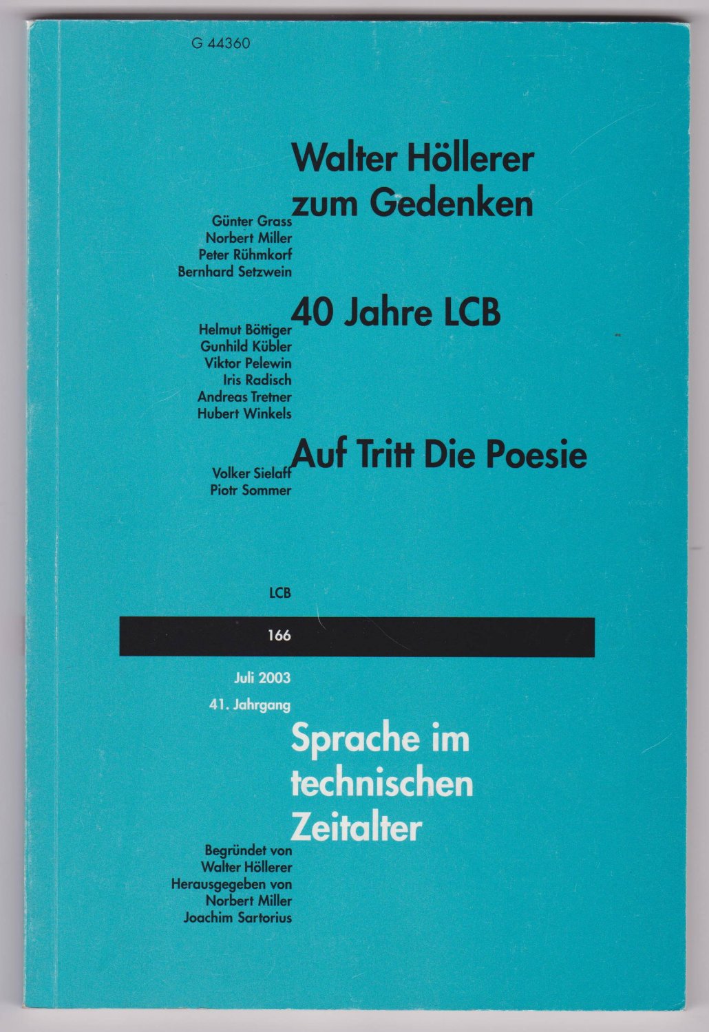 Sprache im technischen Zeitalter. Walter Höllerer zum Gedenken. 40 Jahre …