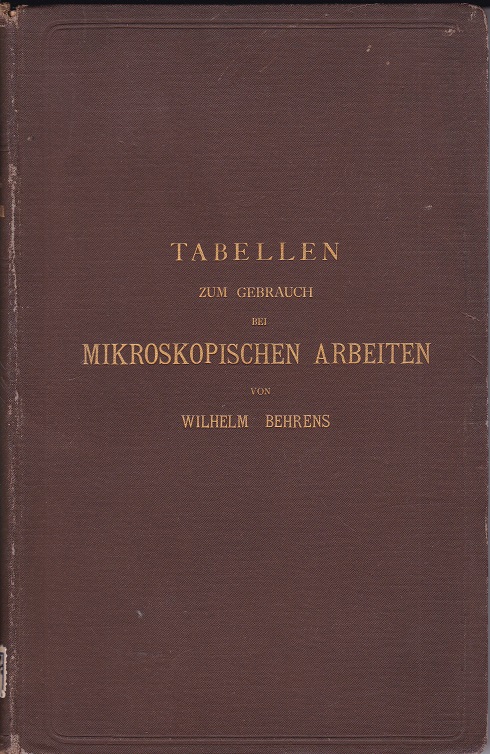 Tabellen zum Gebrauch bei mikroskopischen Arbeiten.