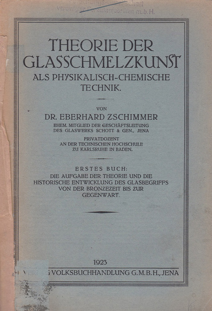 Theorie der Glasschmelzkunst als physikalisch-chemische Technik. Erstes Buch: