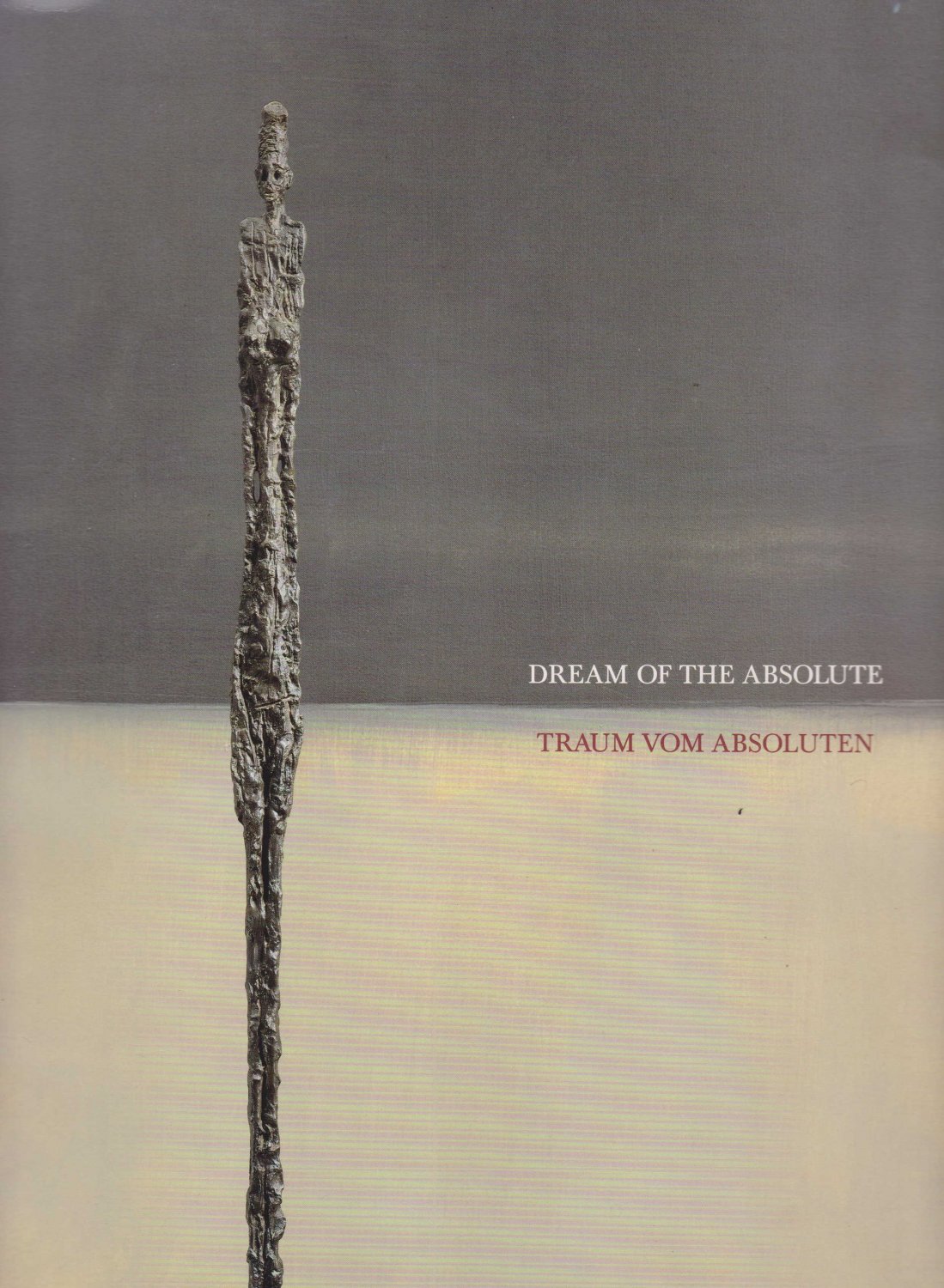 Traum vom Absoluten / Dream of the Absolute.
