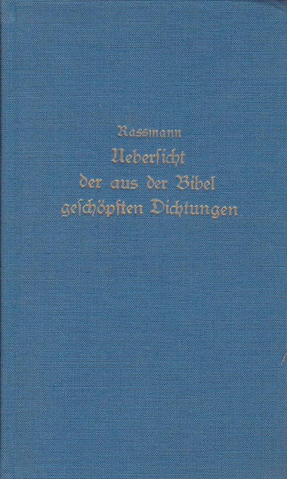 Uebersicht der aus der Bibel geschöpften Dichtungen älterer und neuerer …