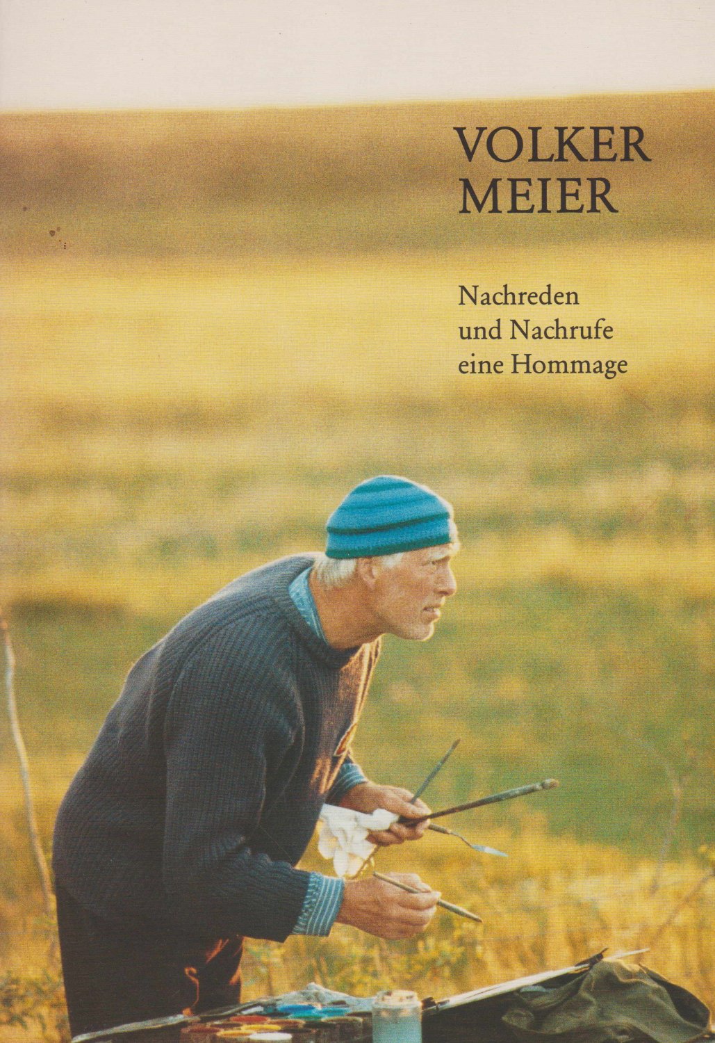 Volker Meier. Nachreden und Nachrufe - eine Hommage.