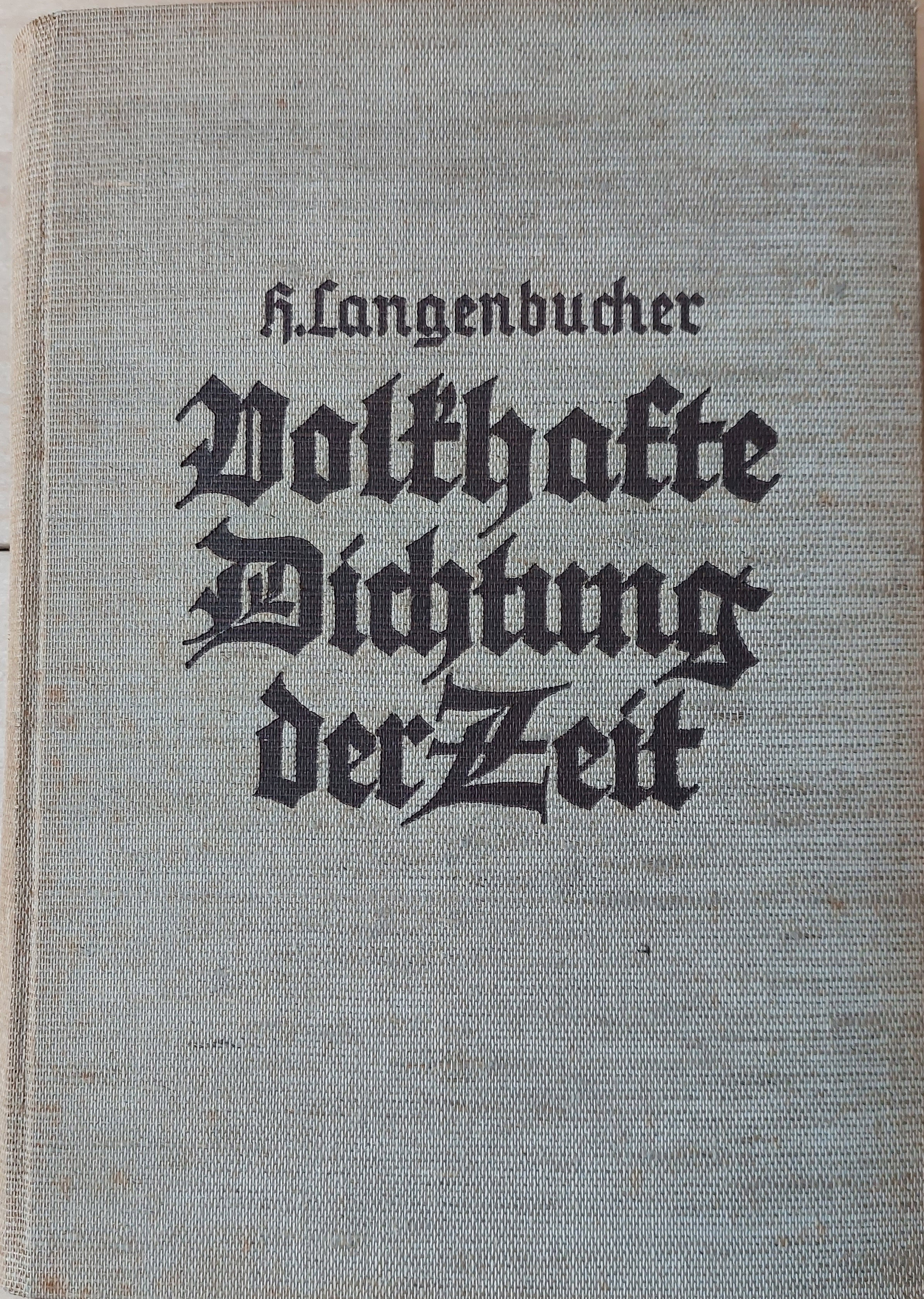 Volkhafte Dichtung der Zeit.