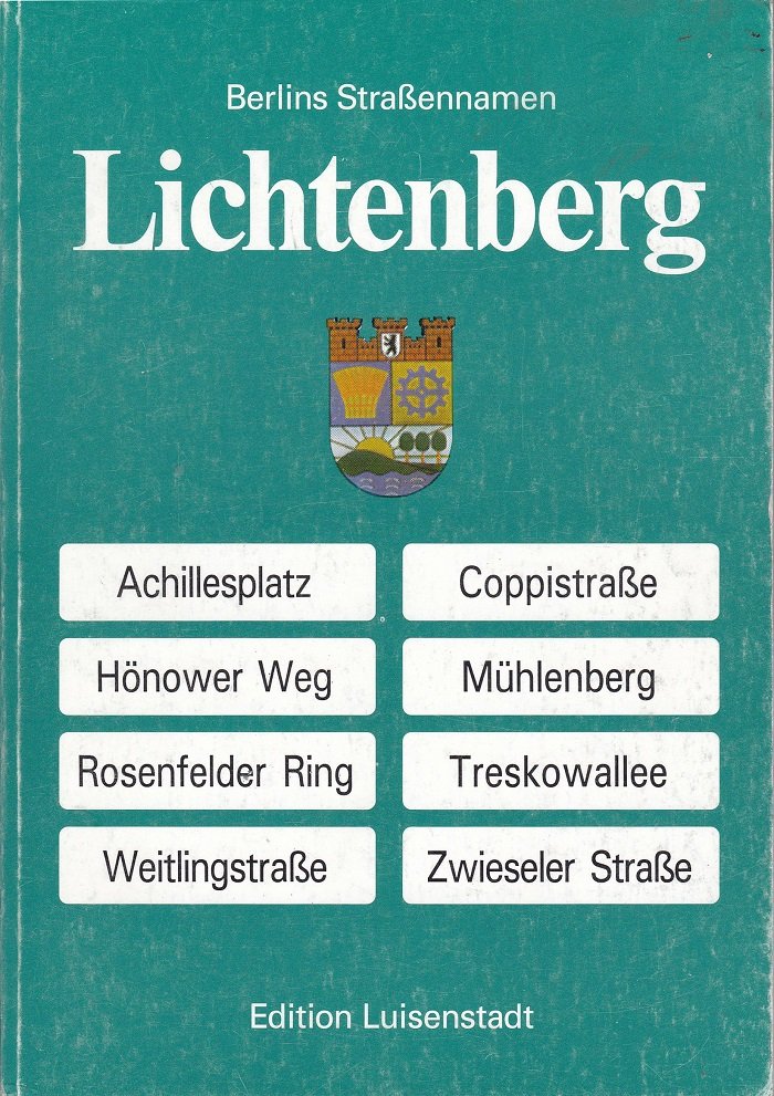 Wegweiser zu Berlins Straßennamen. Lichtenberg.