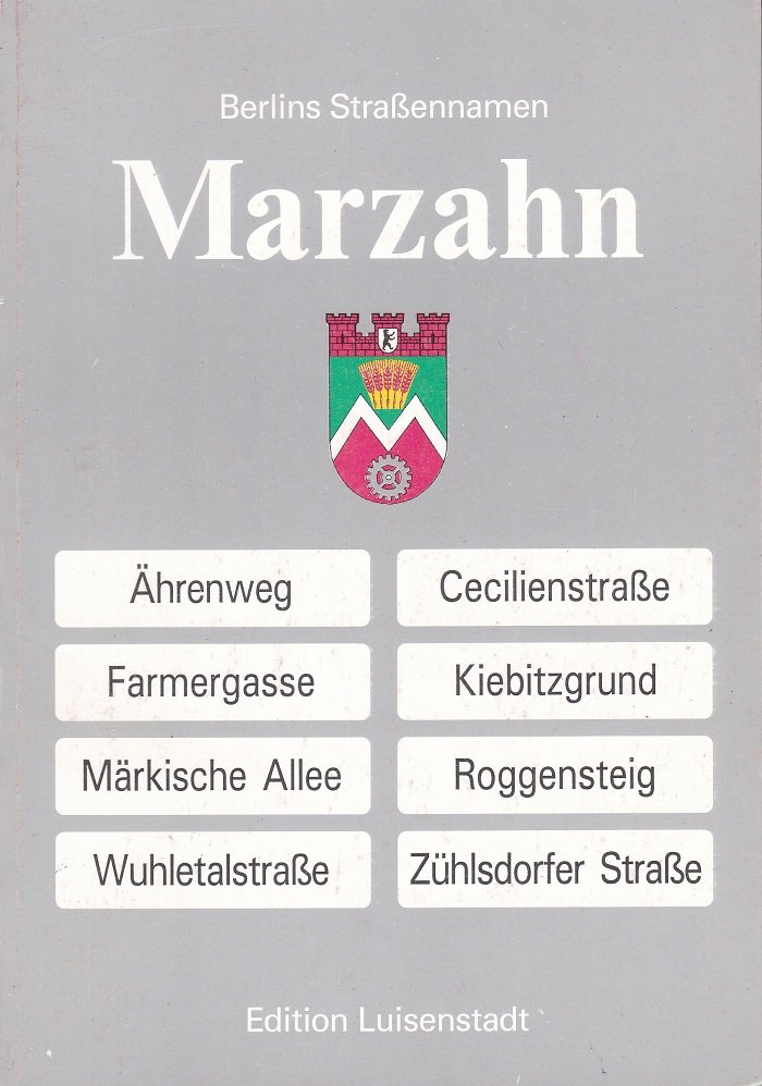 Wegweiser zu Berlins Straßennamen. Marzahn.