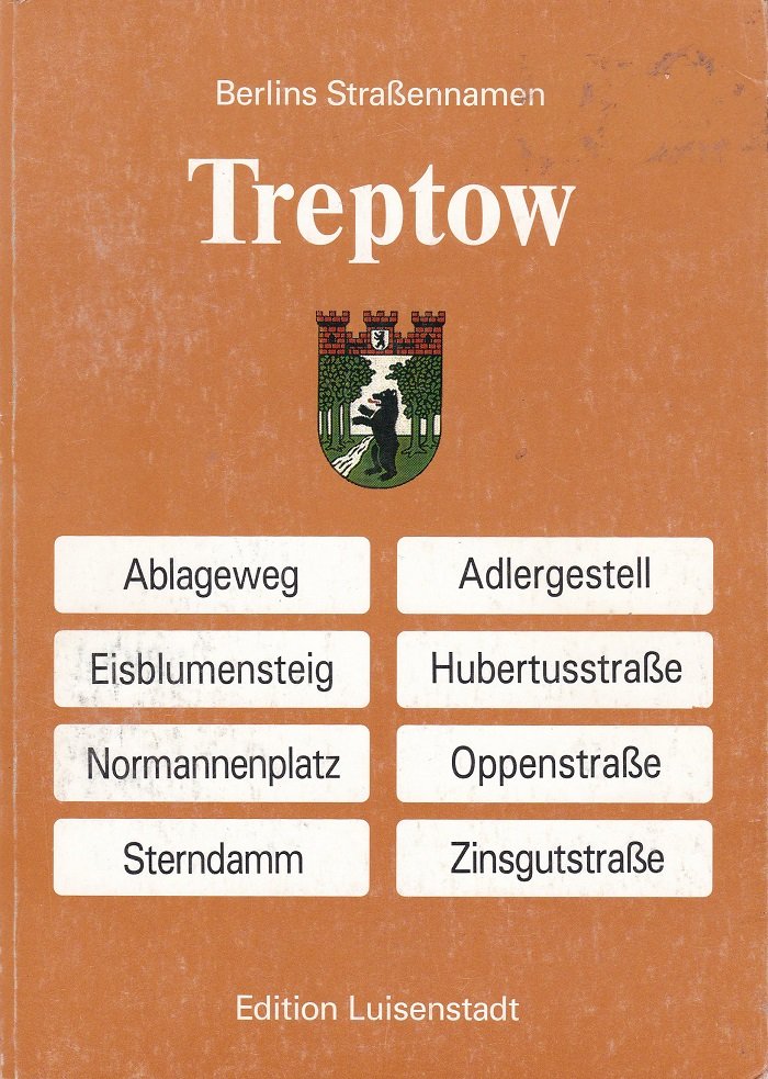 Wegweiser zu Berlins Straßennamen. Treptow.