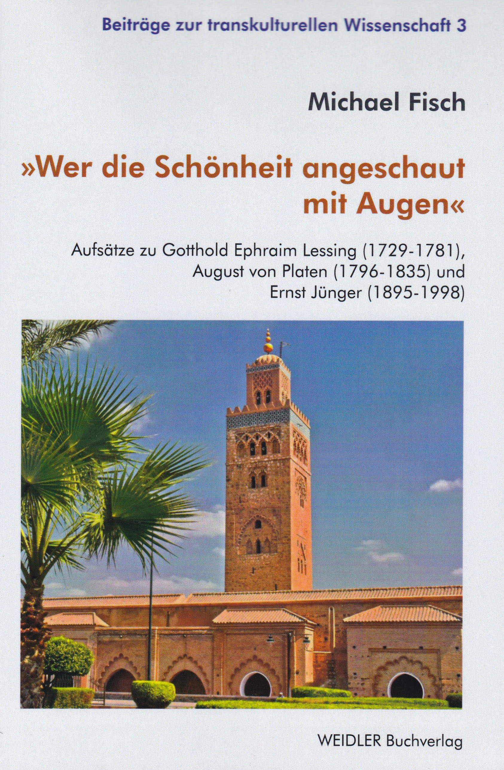 Wer die Schönheit angeschaut mit Augen. Aufsätze zu Gotthold Ephraim …