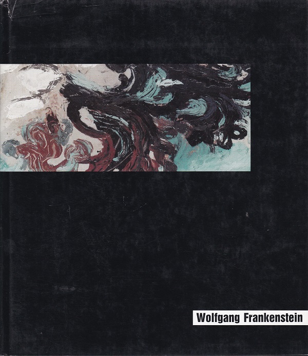 Wolfgang Frankenstein. Malerei und Grafik. (Signiert!).