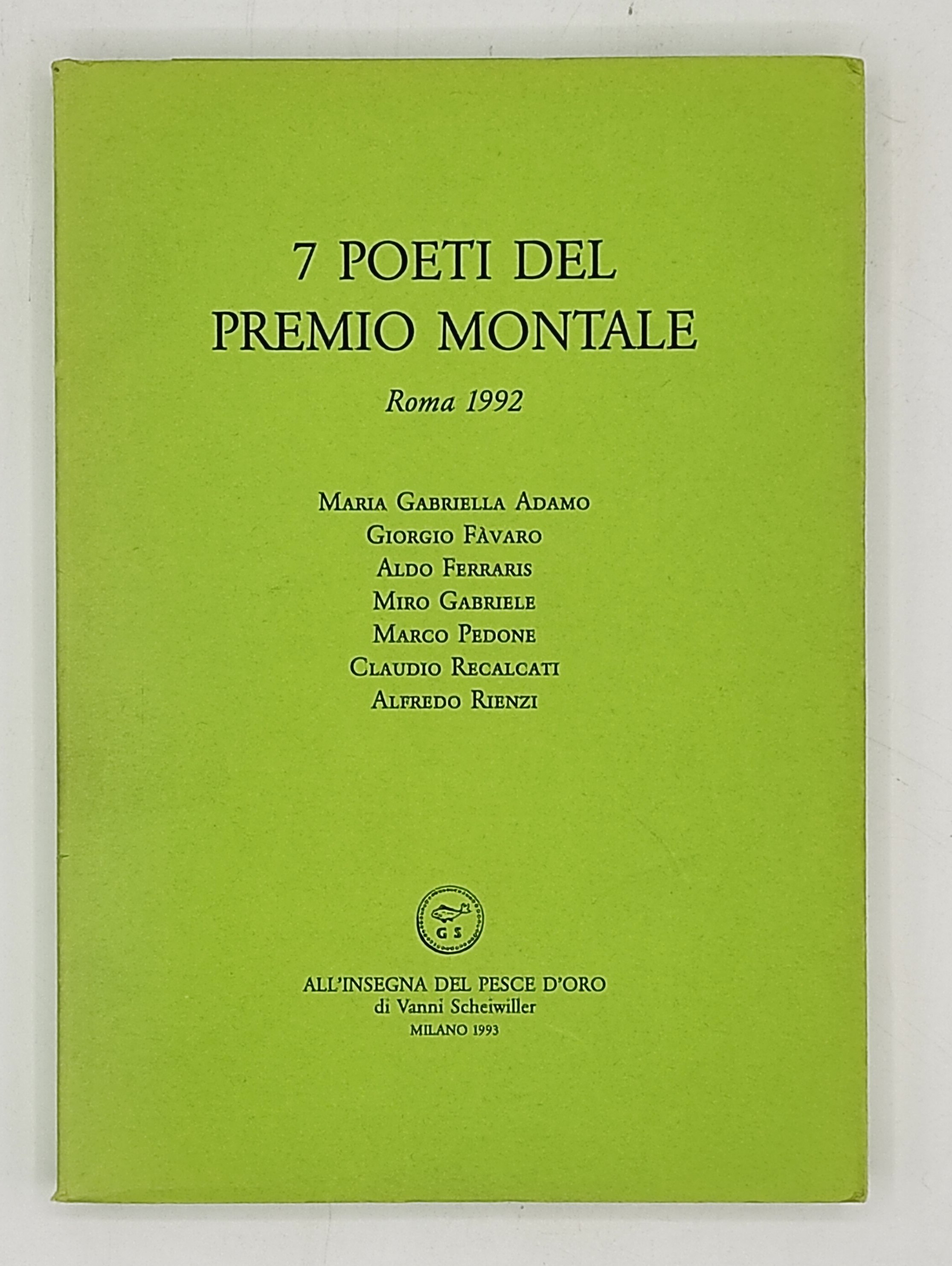 7 poeti del premio Montale. Roma 1992