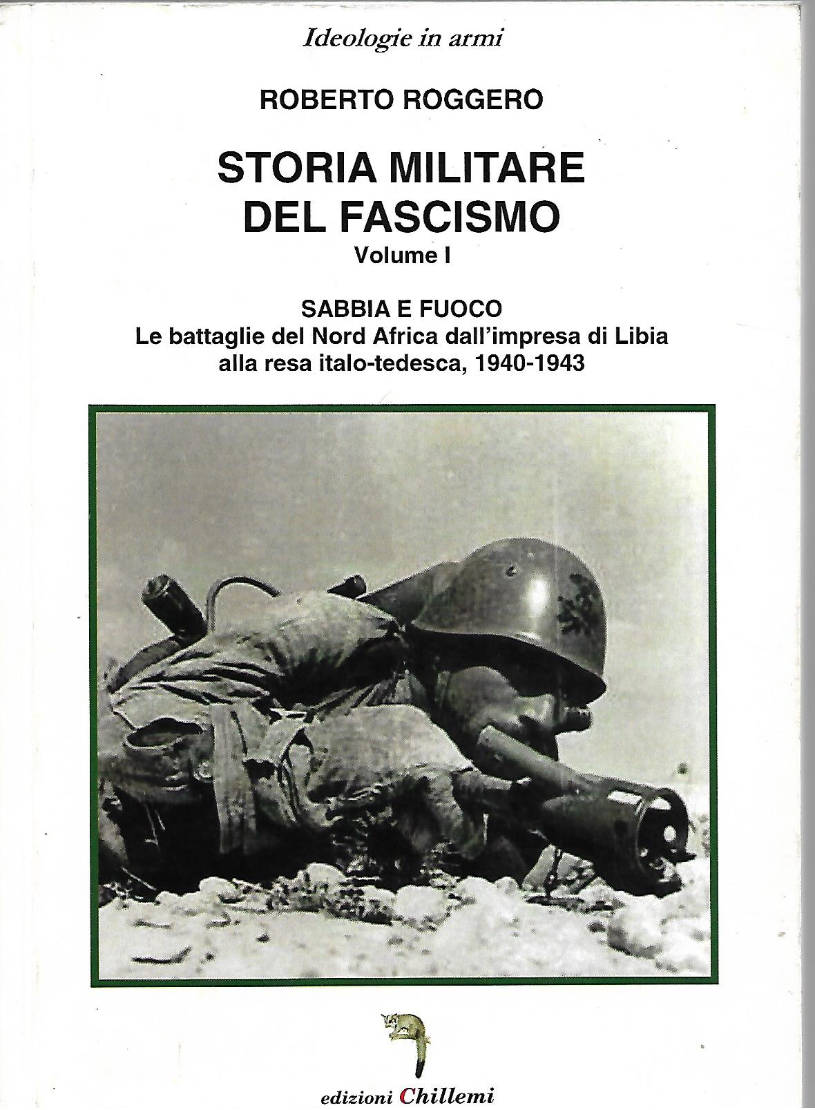 Storia militare del Fascismo - 1 - Sabbia e Fuoco