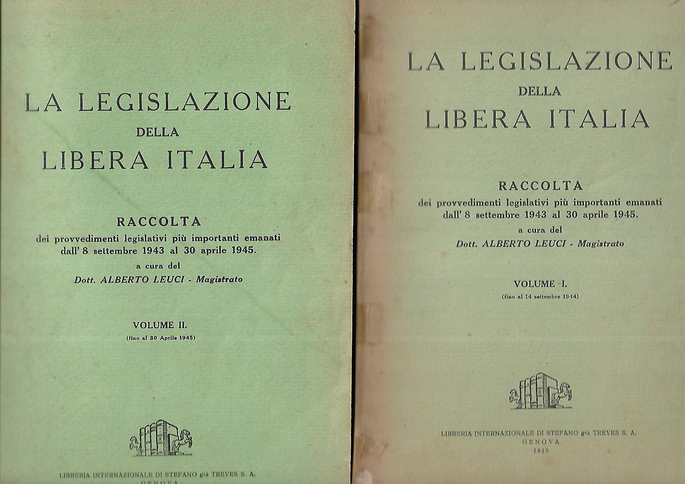 LA legislazione della libera Italia - 2 volumi