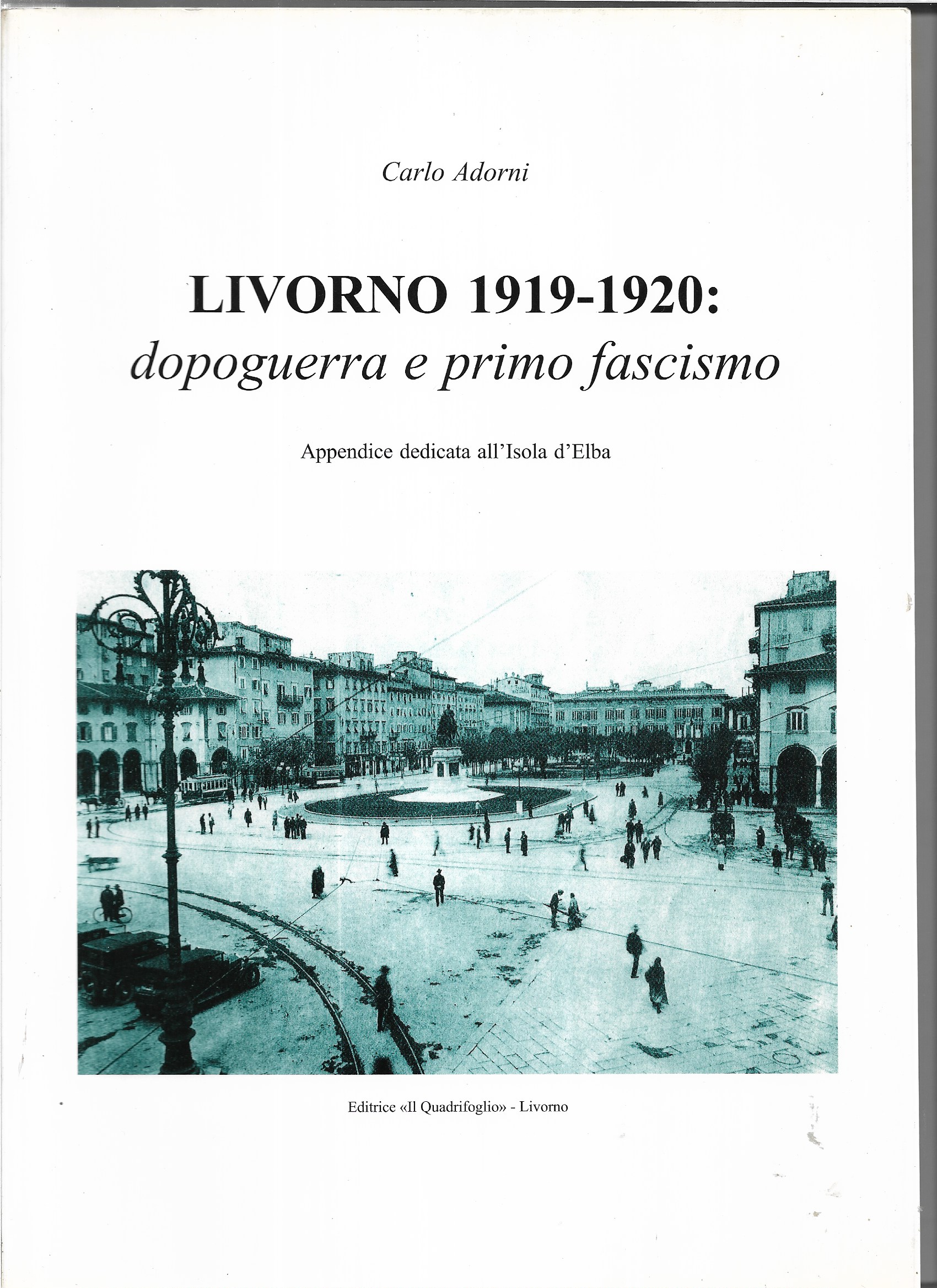 Livorno 1919-1920. dopoguerra e primo fascismo