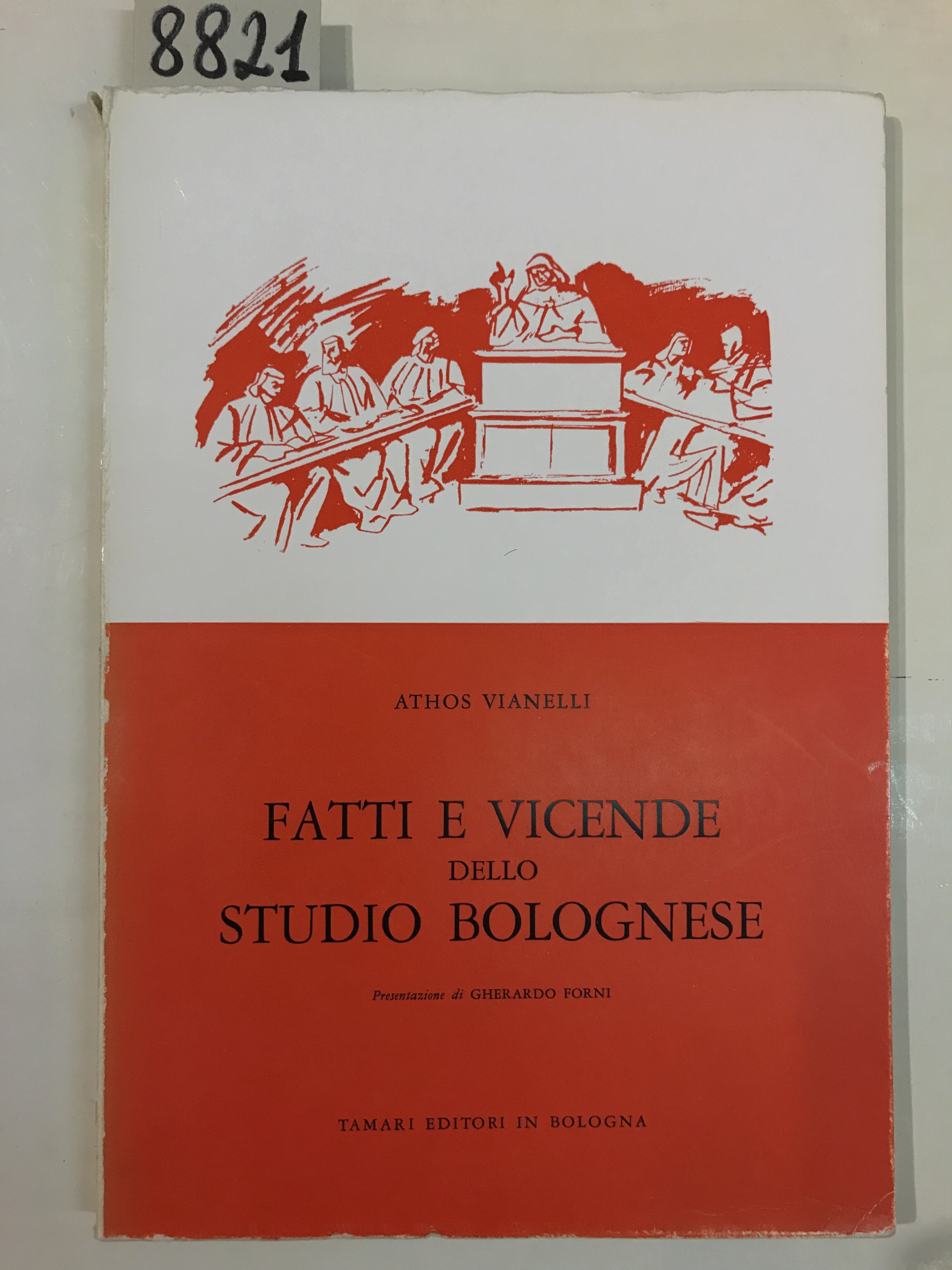 FATTI E VICENDE DELLO STUDIO BOLOGNESE.,