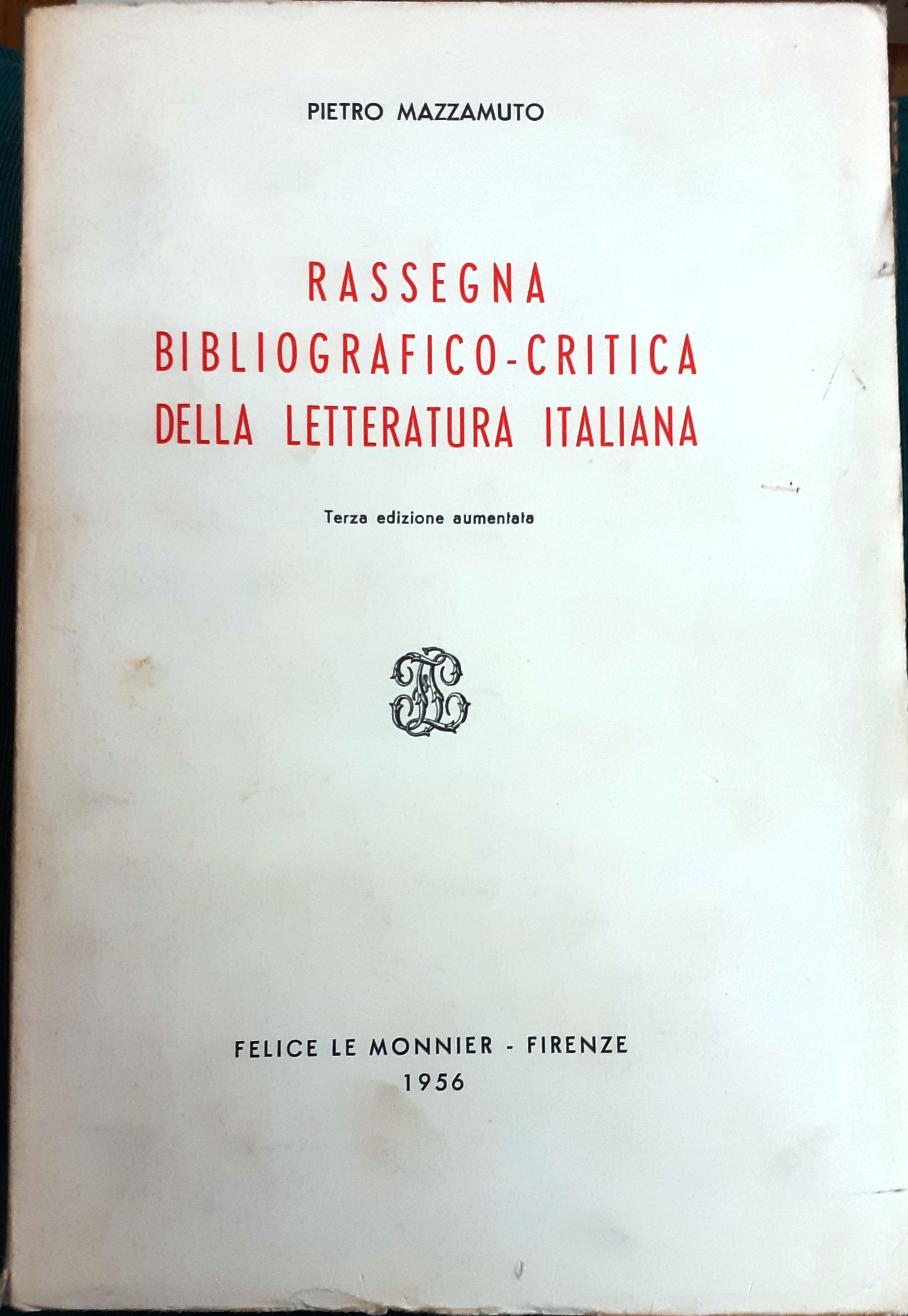 RASSEGNA BIBLIOGRAFICO-CRITICA DELLA LETTERATURA ITALIANA.Terza edizione aumentata.,