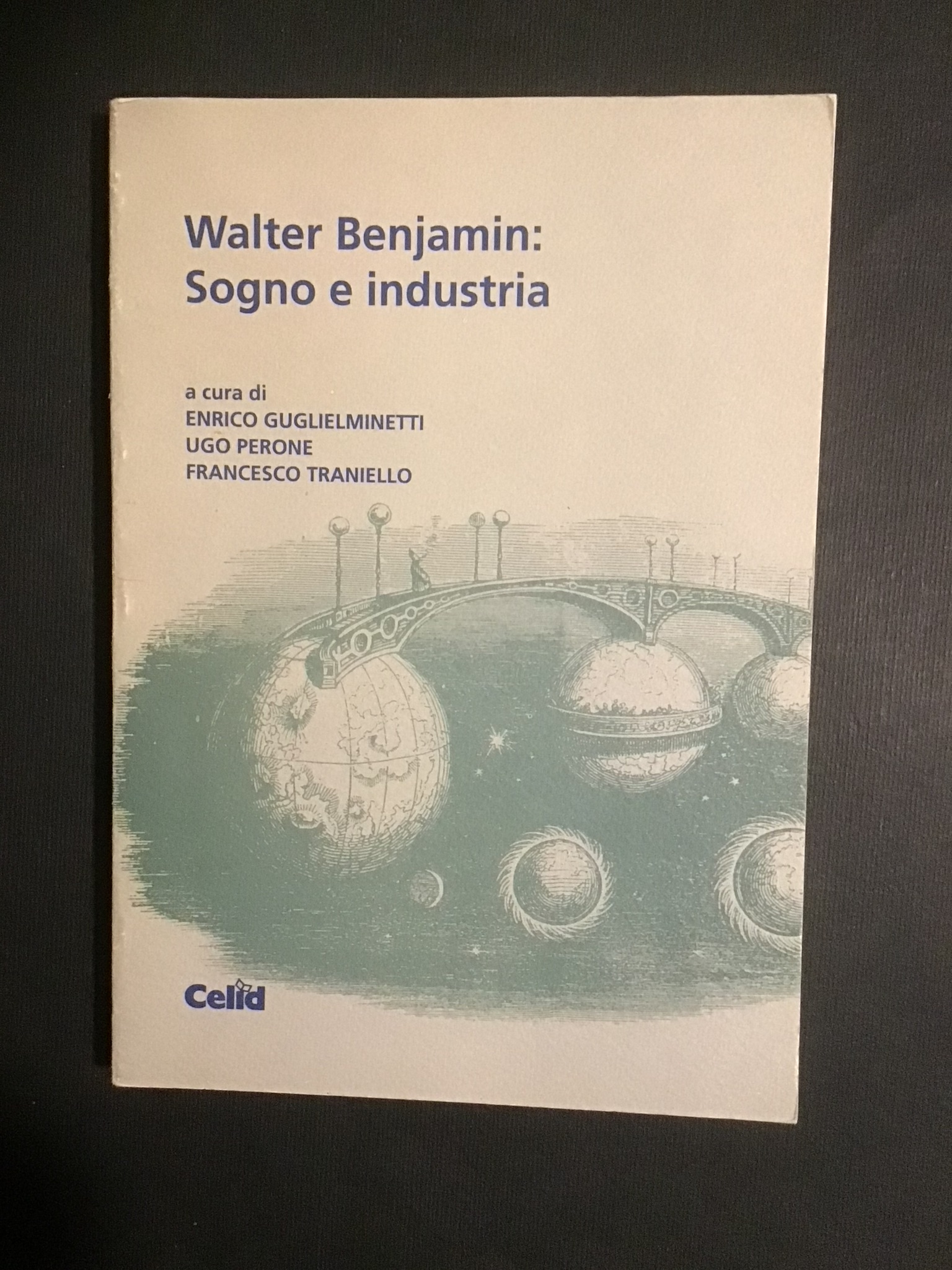 WALTER BENJAMIN: SOGNO E INDUSTRIA