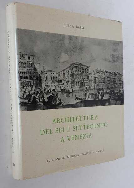 Architettura del Sei e Settecento a Venezia.