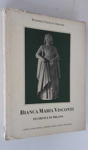 BIANCA MARIA VISCONTI DUCHESSA DI MILANO