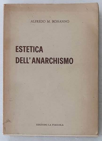 Estetica dell’anarchismo.